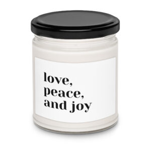 Scented Soy Candle - LOVE PEACE JOY