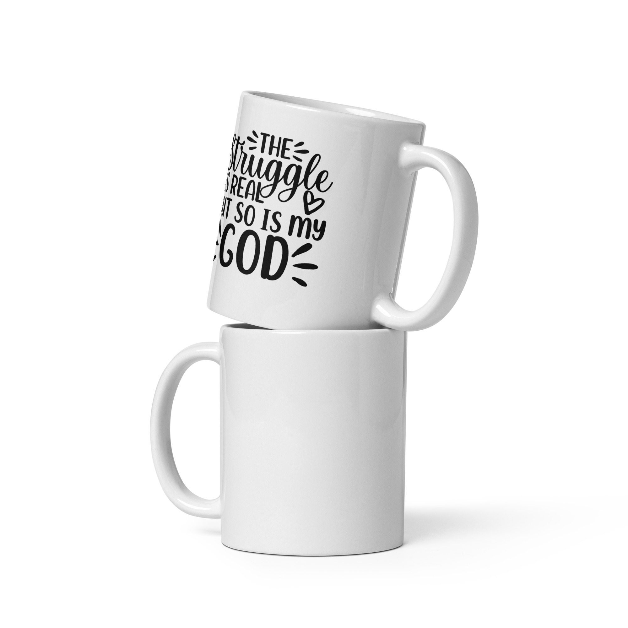 White Glossy Mug - THE STRUGGLE IS REAL